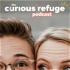 The Curious Refuge Podcast
