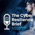 The Cyber Resilience Brief: A SafeBreach Podcast