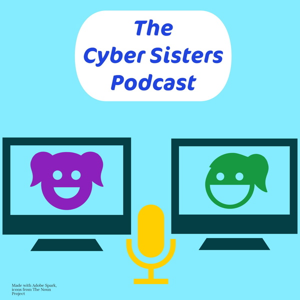 Artwork for The Cyber Sisters Podcast