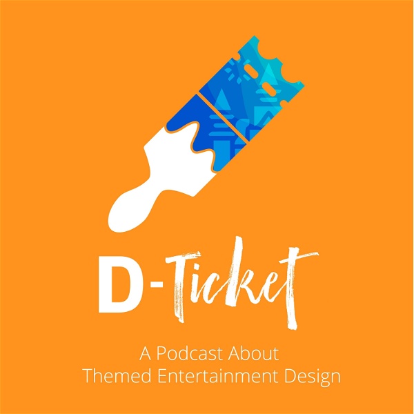 Artwork for The D-Ticket : The Theme Park Design and Imagineering Podcast