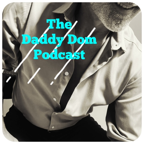 Artwork for The Daddy Dom Podcast