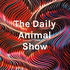 The Daily Animal Show