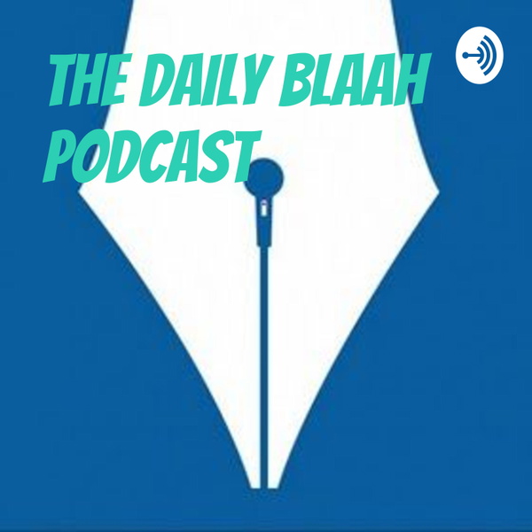 Artwork for The DAILY BLAAH Podcast