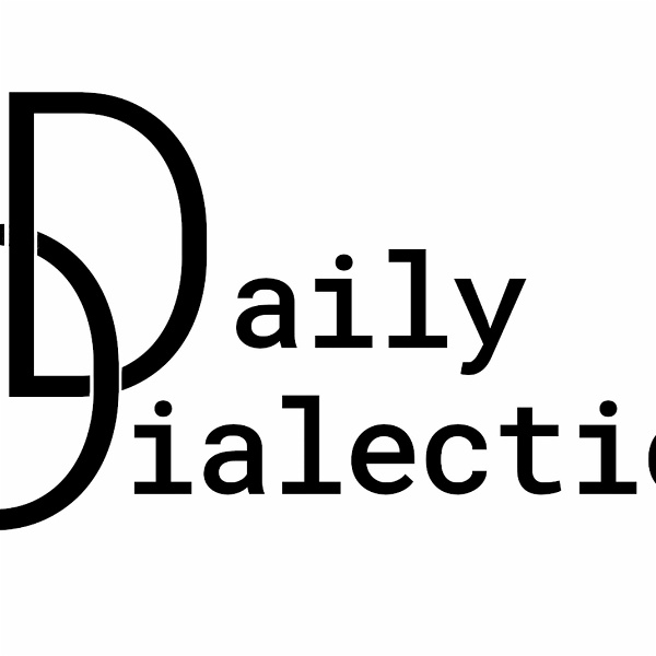 Artwork for The Daily Dialectic by Ted Metrakas