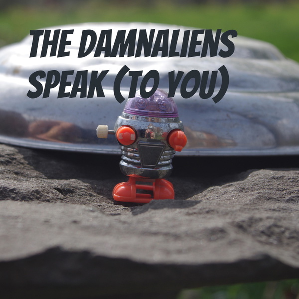 Artwork for The Damnaliens Speak