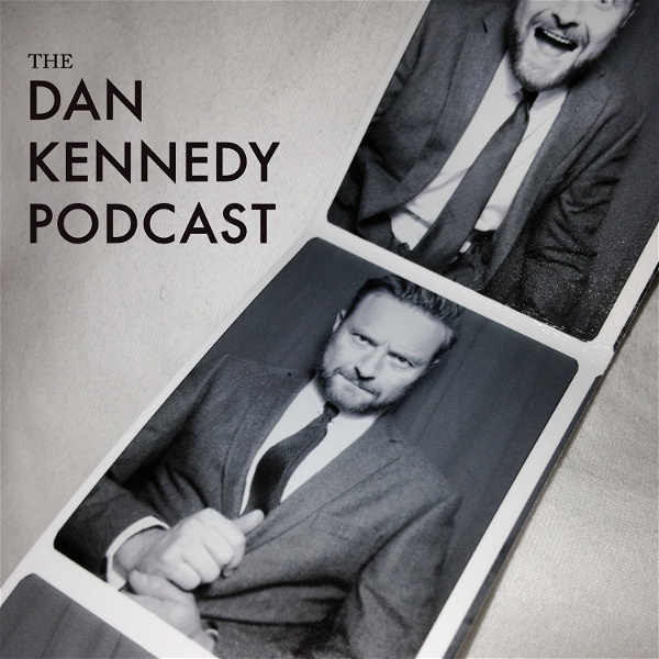 Artwork for The Dan Kennedy Podcast