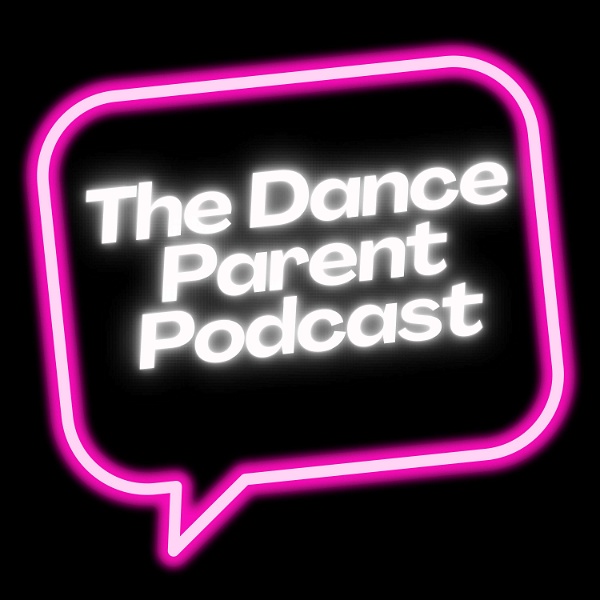 Artwork for The Dance Parent Podcast