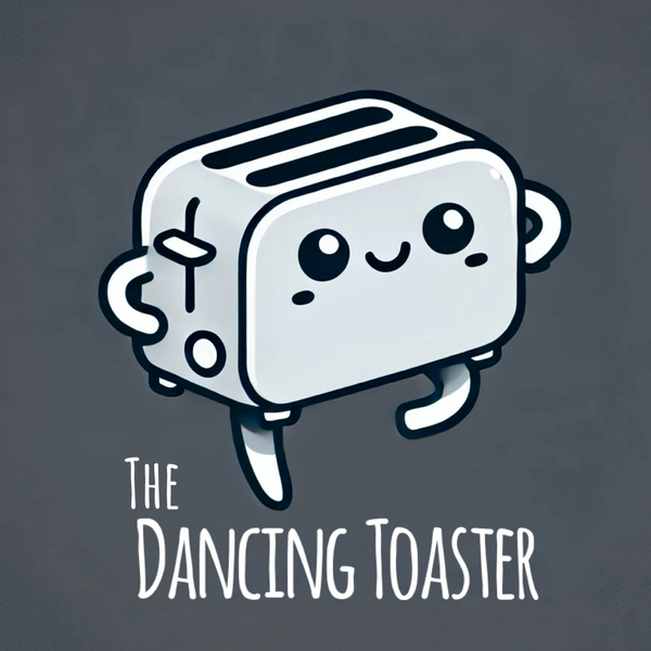 Artwork for The Dancing Toaster Podcast