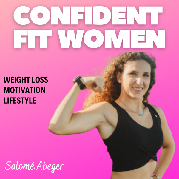 Artwork for Confident Fit Women Podcast