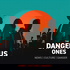 The Dangerous Ones Podcast