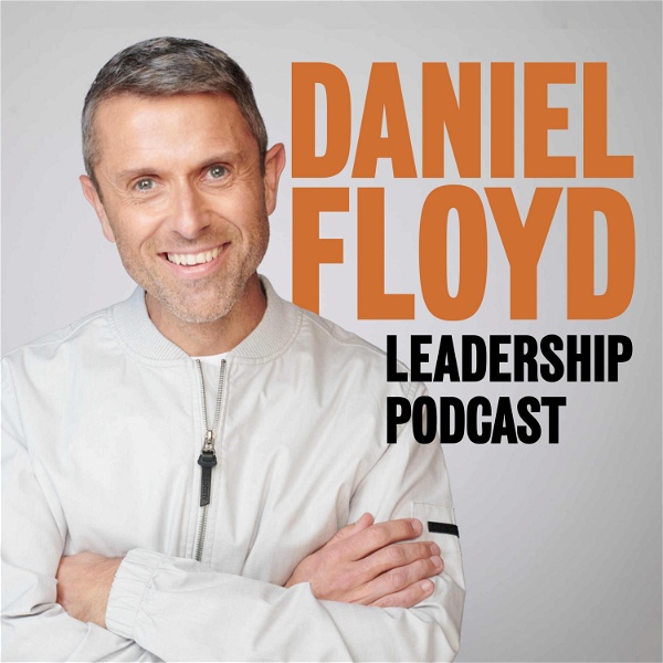 Artwork for The Daniel Floyd Leadership Podcast