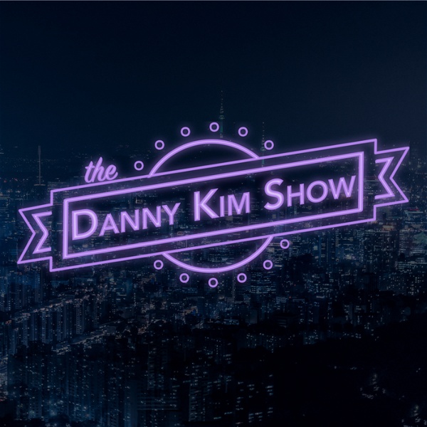 Artwork for The Danny Kim Show