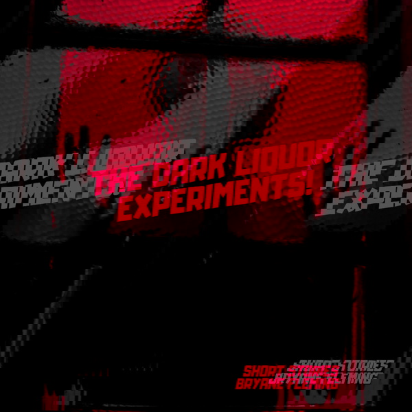 Artwork for The Dark Liquor Experiments