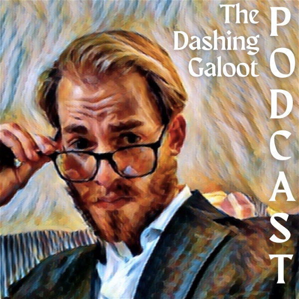 Artwork for The Dashing Galoot Podcast