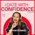 The Date with Confidence Podcast