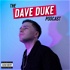 The Dave Duke Podcast