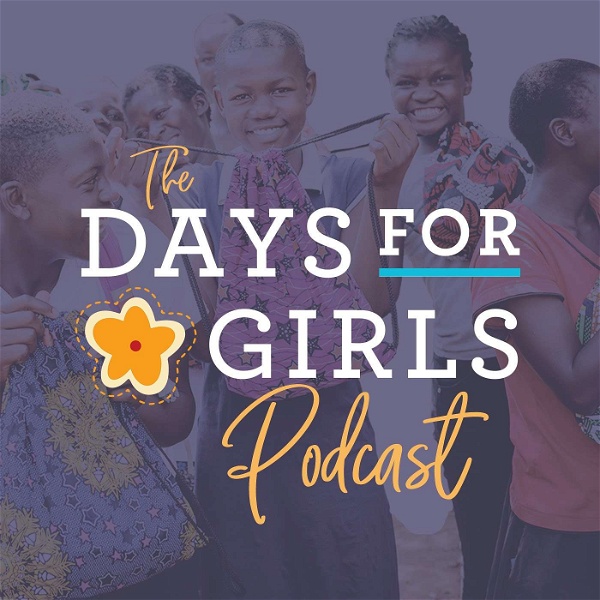 Artwork for The Days for Girls Podcast