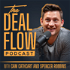 The Deal Flow Real Estate Podcast