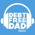 The Debt Free Dad Podcast