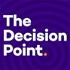 The Decision Point