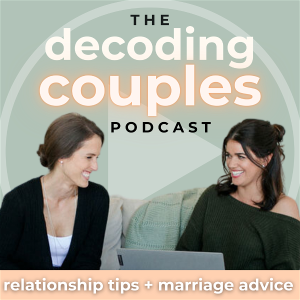 Artwork for The Decoding Couples Podcast: Unfiltered Relationship Advice & Marriage Tips