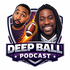 The Deep Ball Podcast