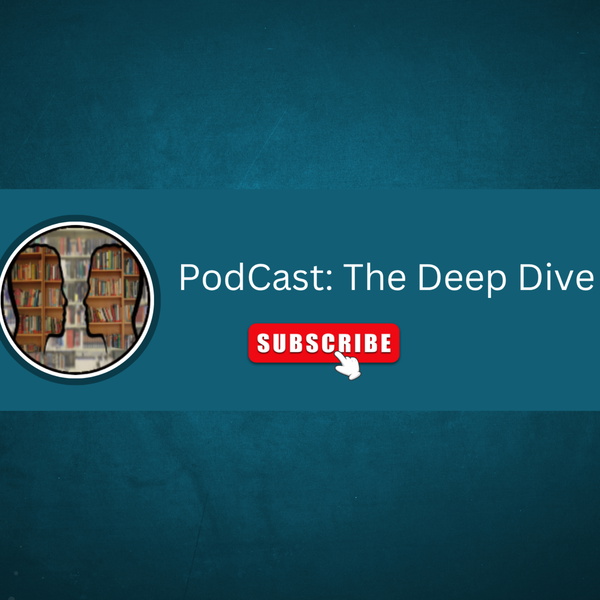 Artwork for The Deep Dive Podcast: Analytical History