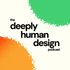 the deeply human design podcast