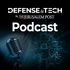 The Defense and Tech Podcast