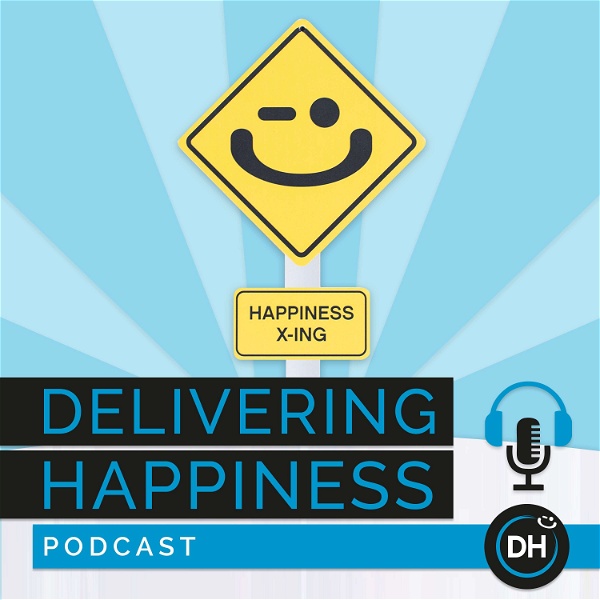Artwork for The Delivering Happiness Podcast