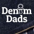 The Denim Dads Podcast