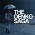 THE DENKO SAGA (´‧ω‧`)
