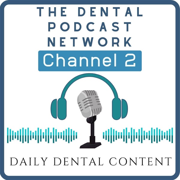 Artwork for The Dental Podcast Network's Channel Two