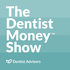 The Dentist Money™ Show | Financial Planning & Wealth Management