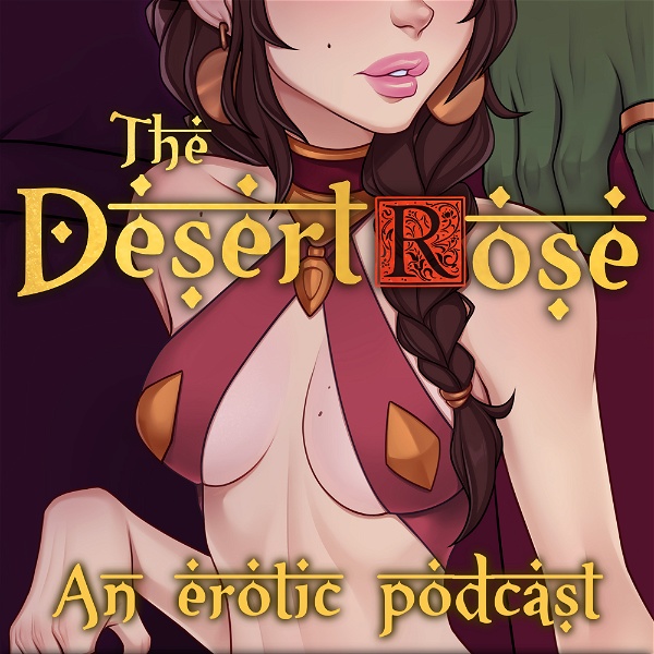 Artwork for The Desert Rose: An Erotic Audio Play