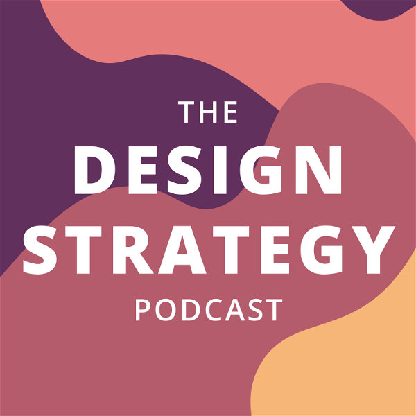 Artwork for The Design Strategy Podcast