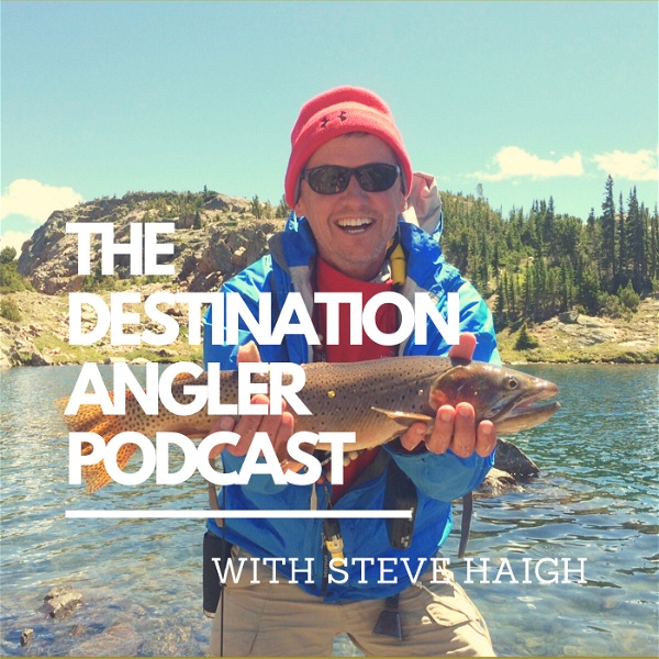 Artwork for The Destination Angler Podcast