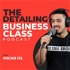 The Detailing Business Class Podcast
