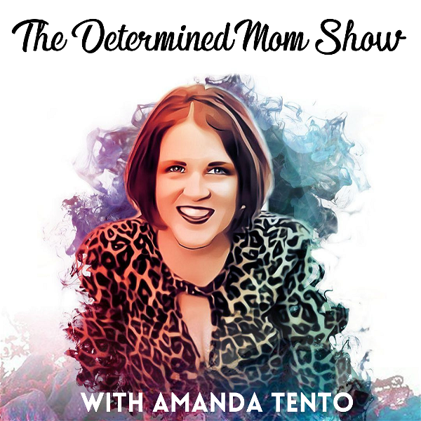 Artwork for The Determined Mom Show