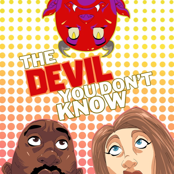 Artwork for The Devil You Don’t Know: Marriage, Mental Health & the Patterns That Shape Us