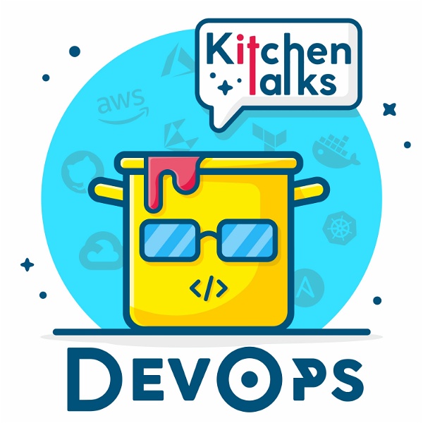 Artwork for The DevOps Kitchen Talks’s Podcast
