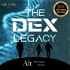 The Dex Legacy