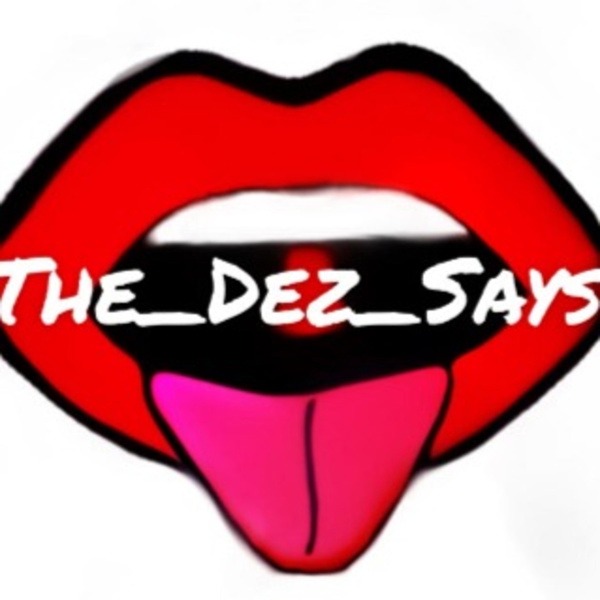 Artwork for The Dez Says