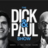 The Dick & Paul Show