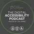 The Digital Accessibility Podcast