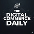 The Digital Commerce Daily