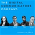 The Digital Communicators Podcast