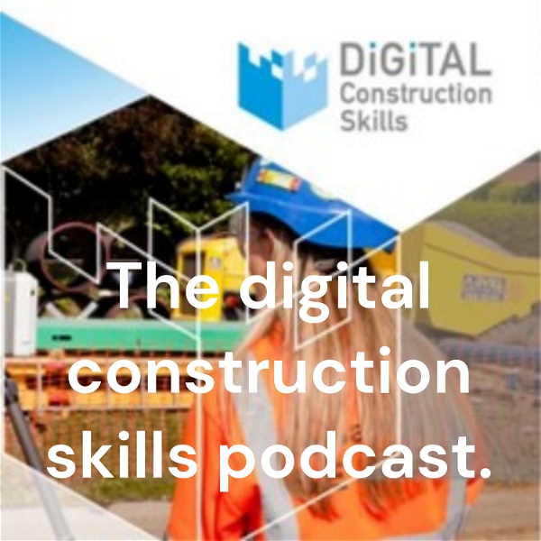 Artwork for The digital construction skills podcast.