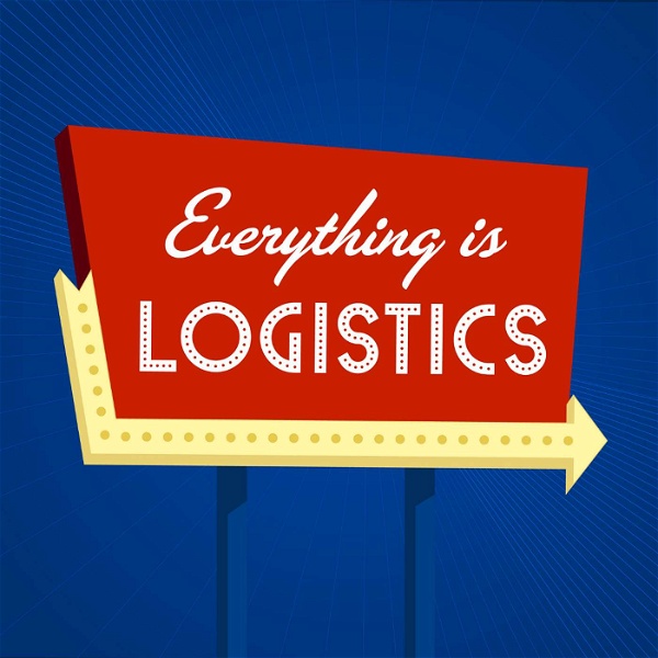 Artwork for Everything is Logistics