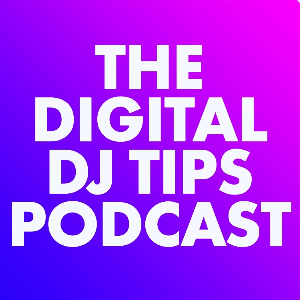 Artwork for The Digital DJ Tips Podcast